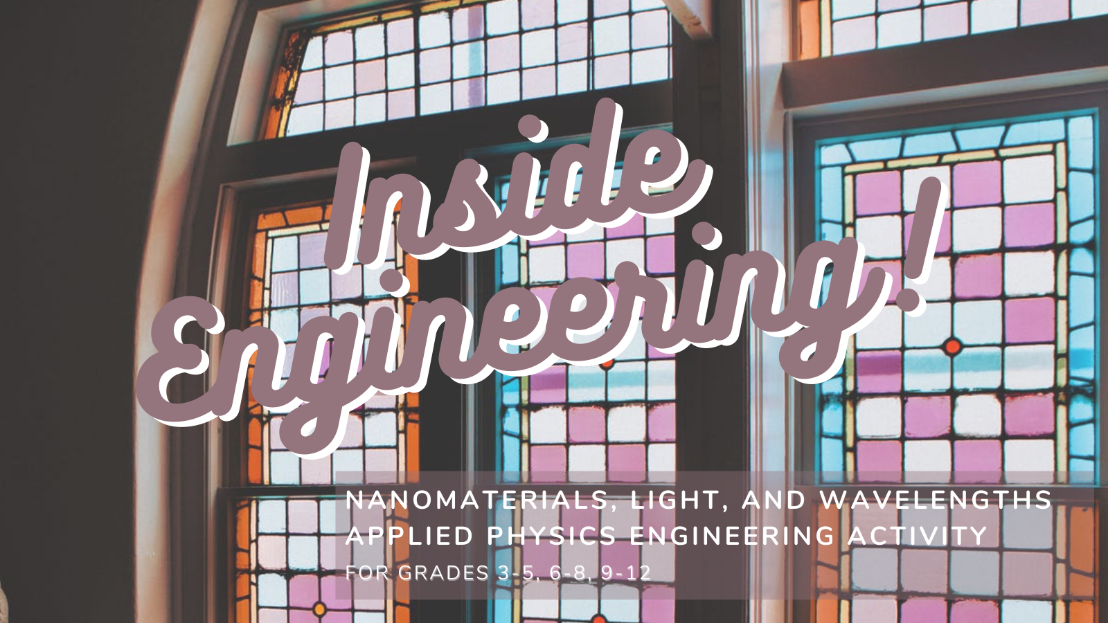 Inside Engineering: Nanomaterials, Light, and Wavelengths
