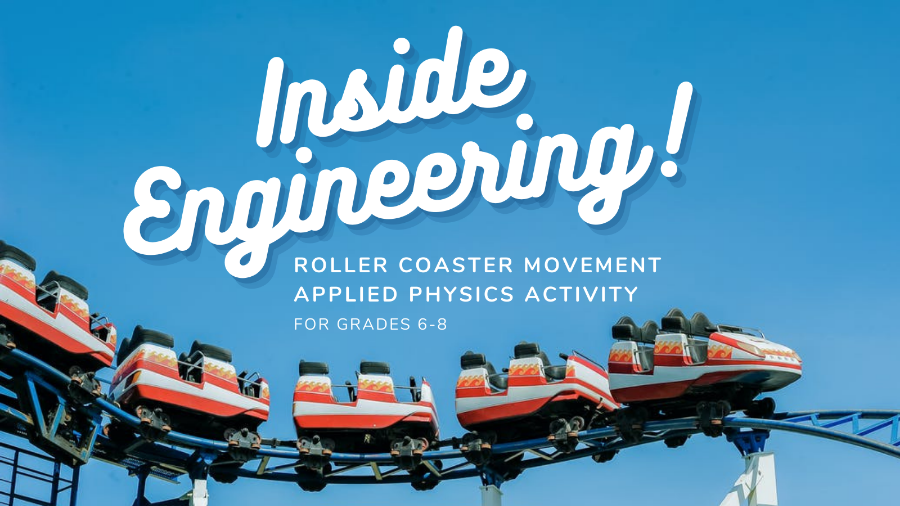 Inside Engineering: Roller Coaster Movement Activity